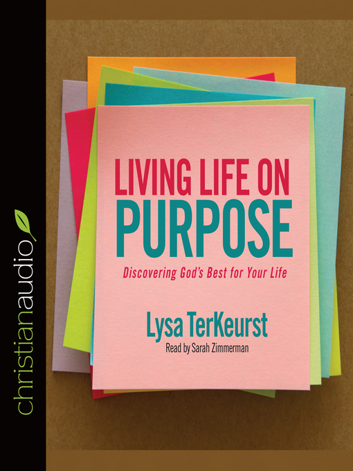 Title details for Living Life on Purpose by Lysa TerKeurst - Available